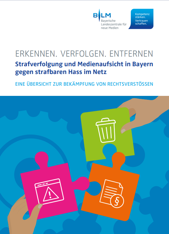 Artikelbild: Erkennen. Verfolgen. Entfernen: Strafverfolgung und Medienaufsicht in Bayern gegen strafbaren Hass im Netz. Eine Übersicht zur Bekämpfung von Rechtsverstößen